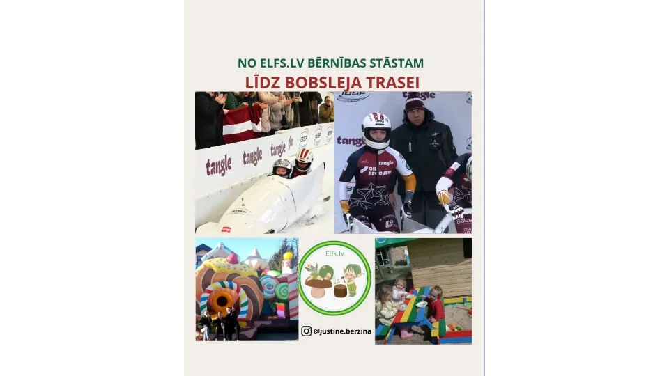 No Elfs.lv bērnības stāsta līdz Latvijas bobsleja trasei — mūsu Justīnes ceļš. 
